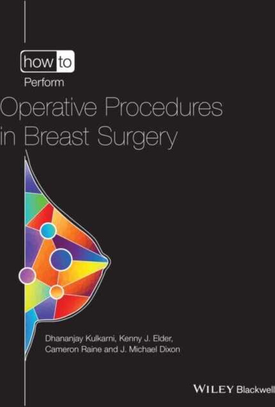 How to Perform Operative Procedures in Breast Surg ery