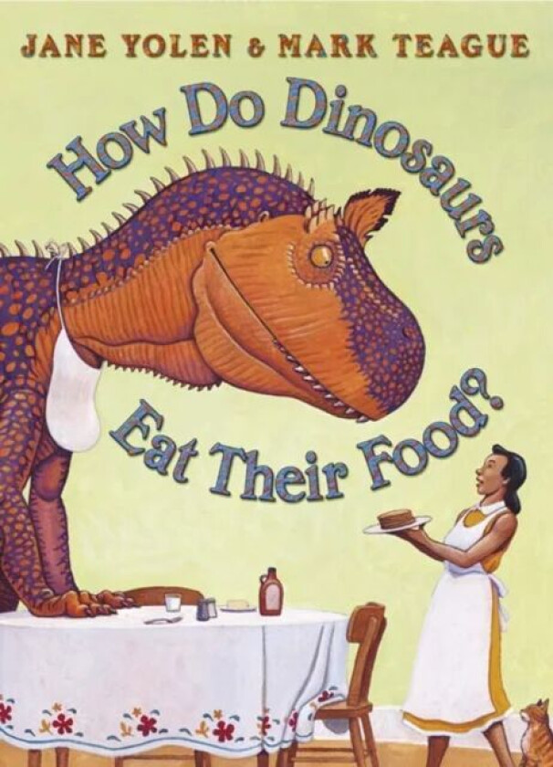 How Do Dinosaurs Eat Their Food? av Jane Yolen