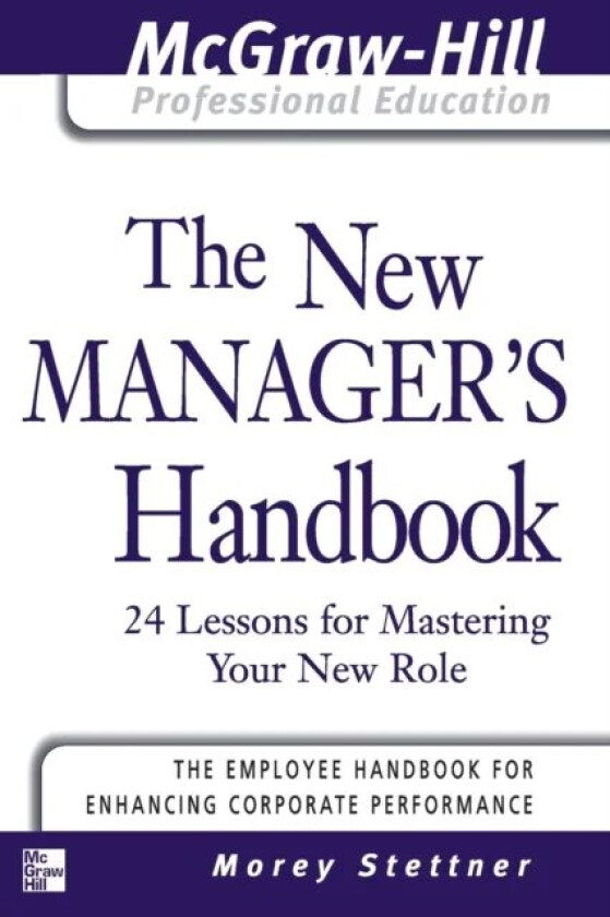 The New Manager's Handbook av Morey Stettner