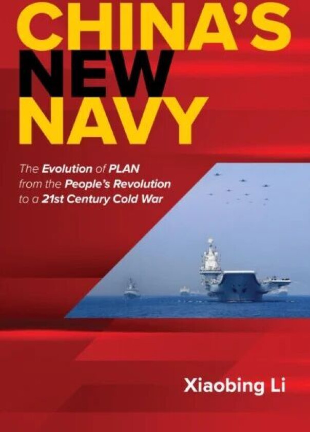 China's New Navy av Xiaobing Li