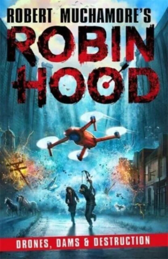 Robin Hood 4: Drones, Dams & Destruction (Robert Muchamore's Robin Hood) av Robert Muchamore