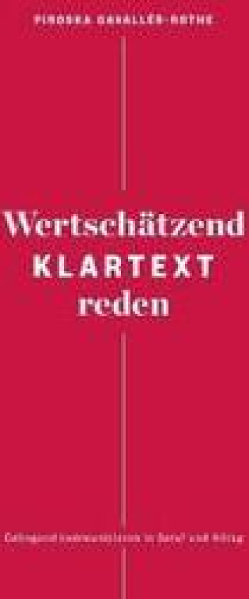 Wertschätzend Klartext reden