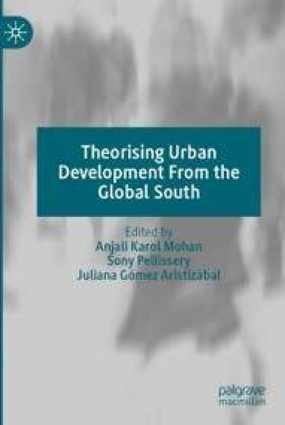 Theorising Urban Development From the Global South