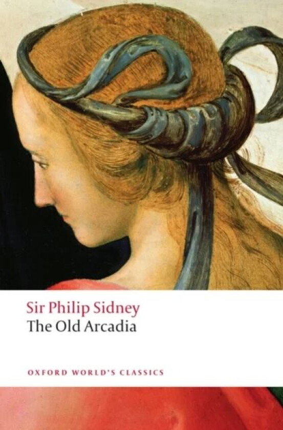 The Countess of Pembroke's Arcadia (The Old Arcadia) av Sir Philip Sidney