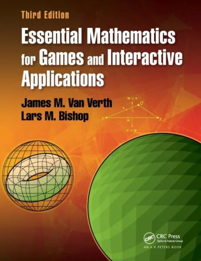 Essential Mathematics for Games and Interactive Applications av James M. Van Verth, Lars M. Bishop
