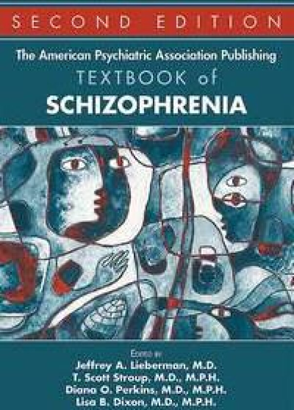The American Psychiatric Association Publishing Textbook of Schizophrenia