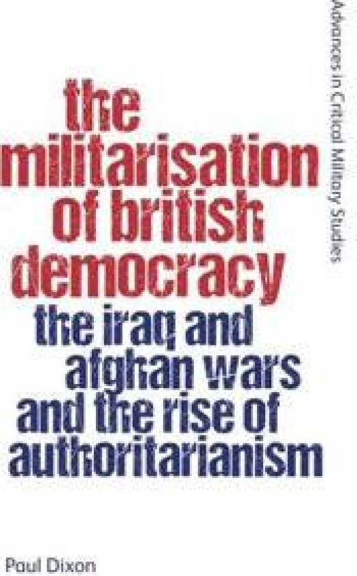The Militarisation of British Democracy