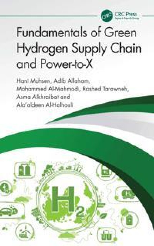 Fundamentals of Green Hydrogen Supply Chain and Power-to-X