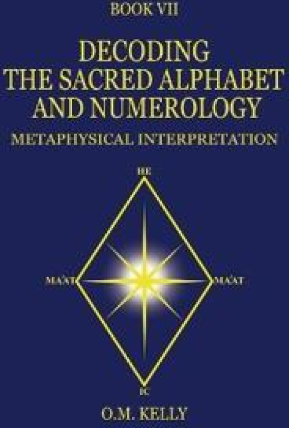 Decoding the Sacred Alphabet and Numerology