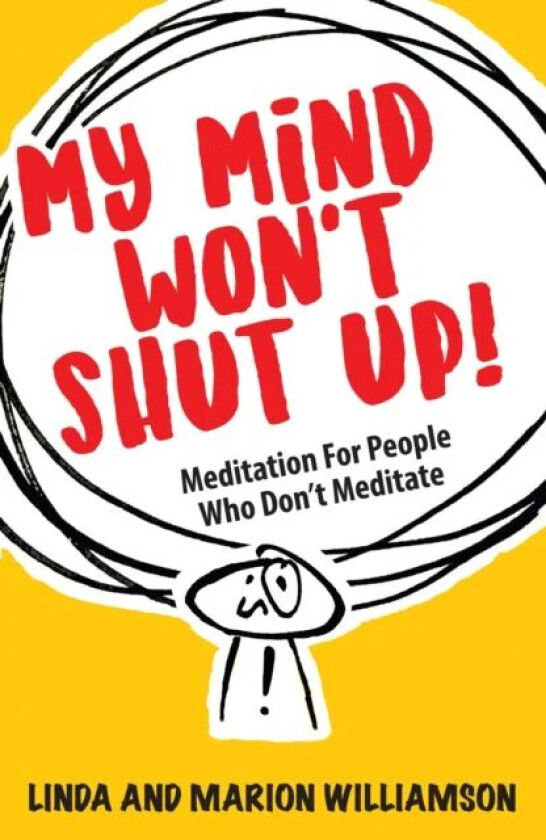 My Mind Won't Shut Up! av Linda Williamson, Marion Williamson