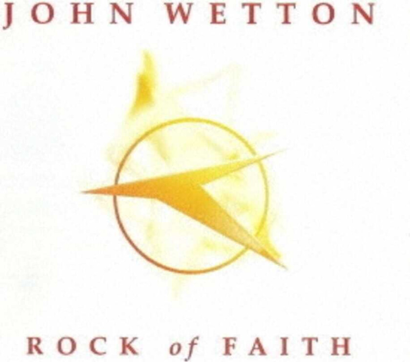 John Wetton Rock Of Faith CD