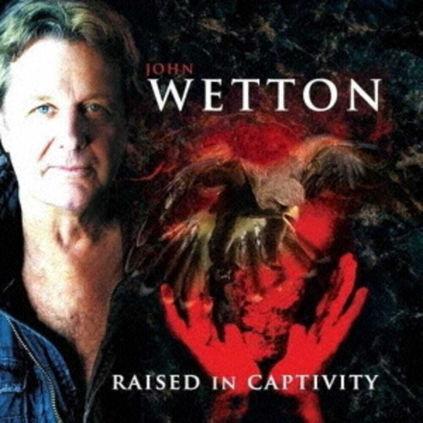 John Wetton Raised In Captivity CD