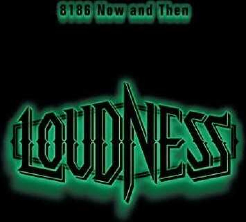 Loudness 8186 Now & Then CD