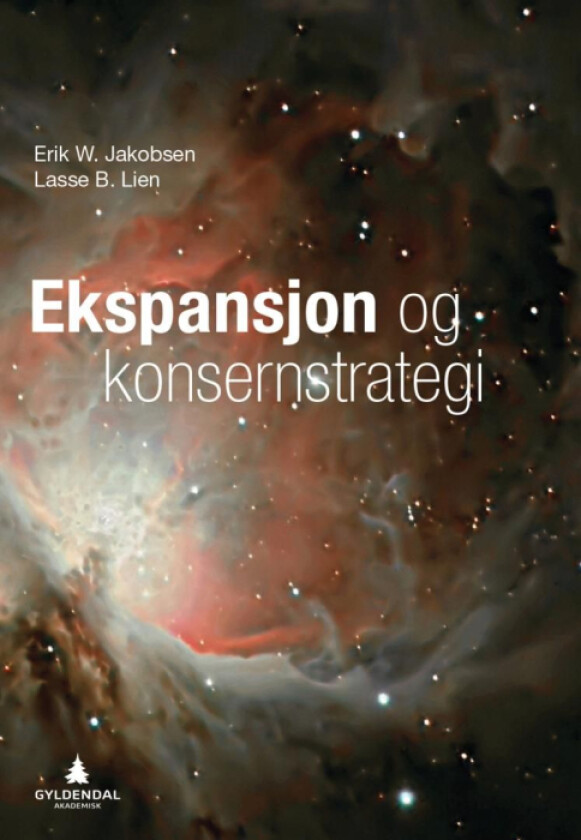 Ekspansjon og konsernstrategi av Erik W. Jakobsen, Lasse B. Lien