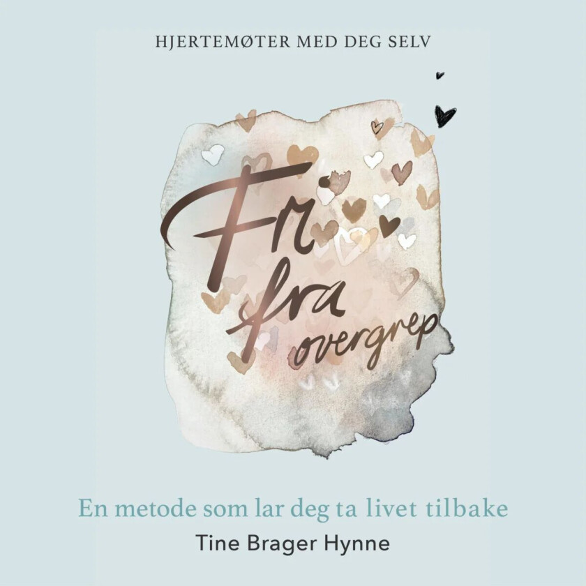 Fri fra overgrep av Tine Brager Hynne