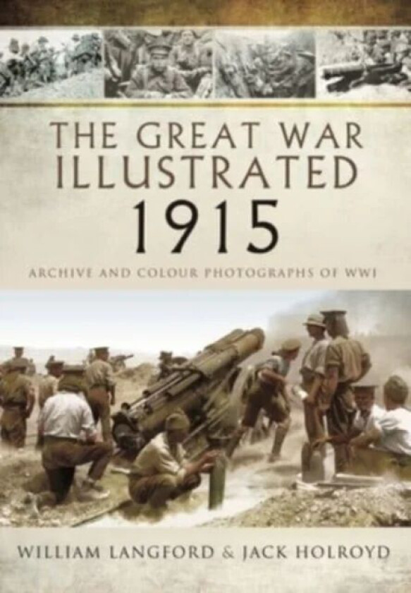 The Great War Illustrated 1915 - paperback mono edition av William Langford, Jack Holroyd