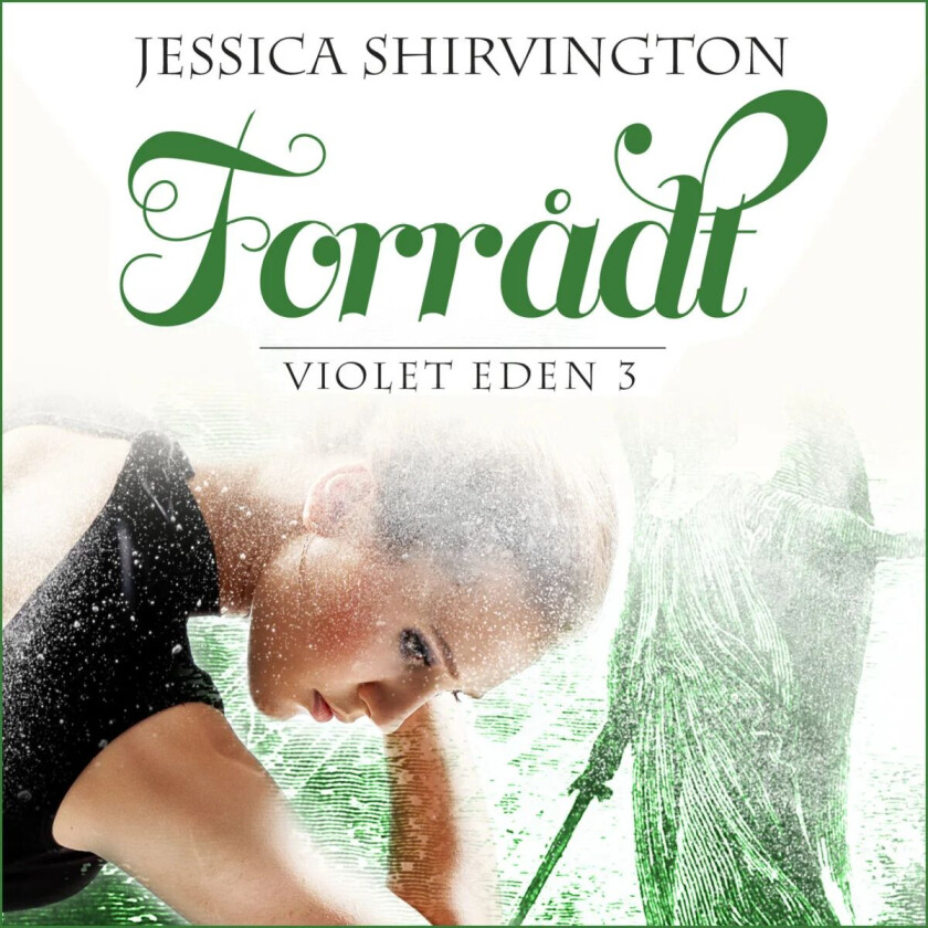 Forrådt av Jessica Shirvington