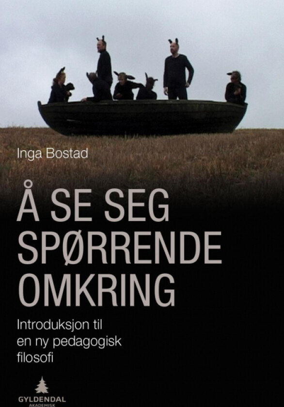 Å se seg spørrende omkring av Inga Bostad