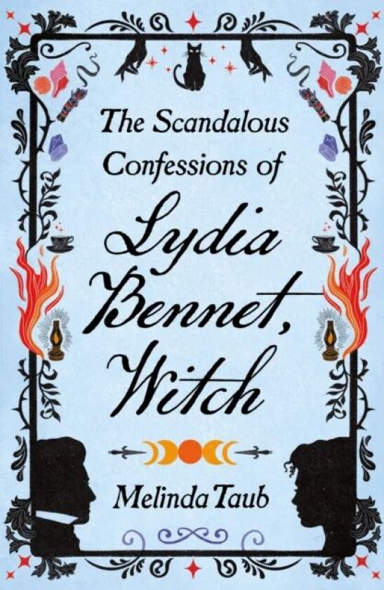 The Scandalous Confessions of Lydia Bennet, Witch av Melinda Taub