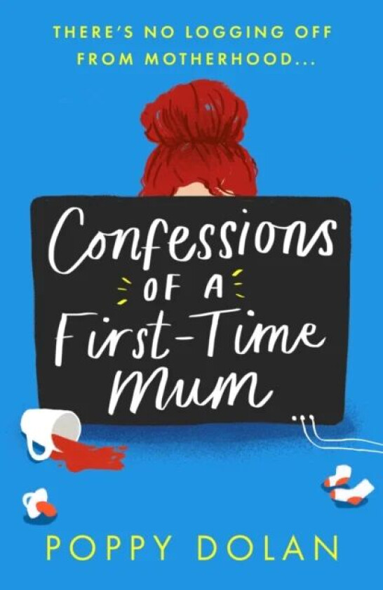 Confessions of a First-Time Mum av Poppy Dolan