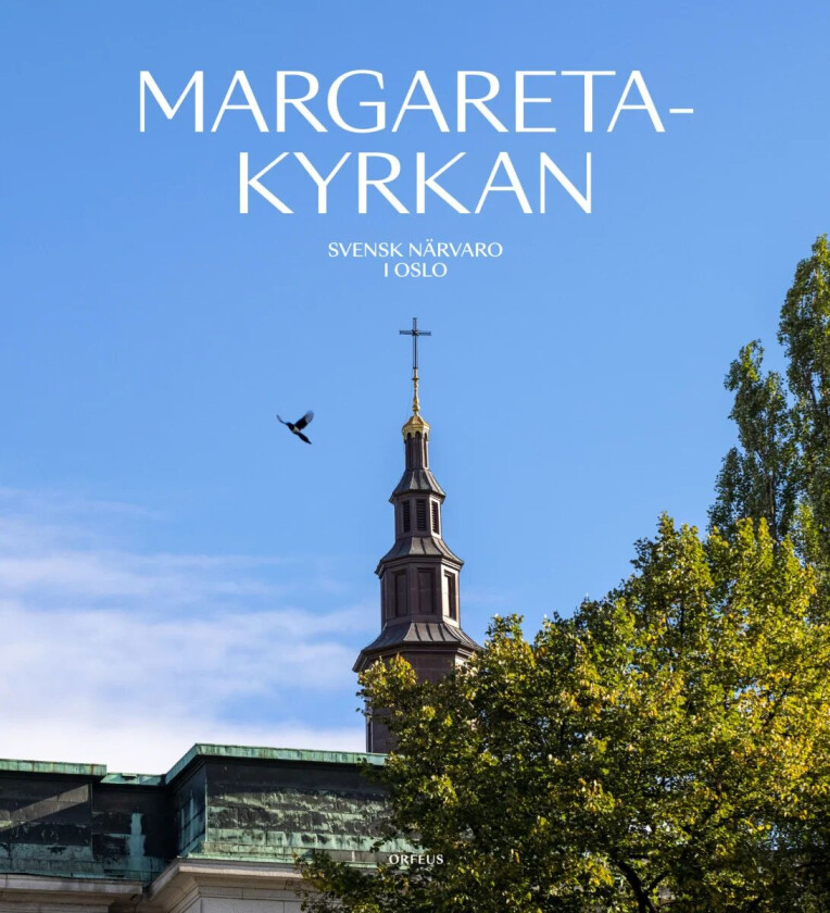 Margaretakyrkan av Kristina Sandgren Furberg, Ulf Grønvold, Marie Rehnberg, Per Anders Sandgren