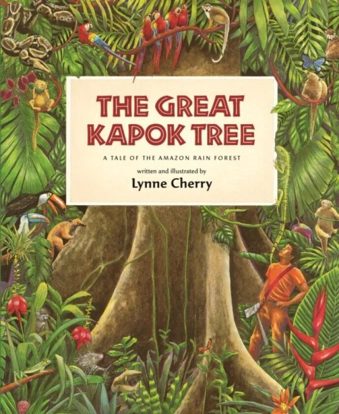 The Great Kapok Tree av Lynne Cherry