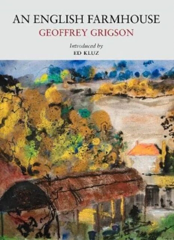 An English Farmhouse av Geoffrey Grigson