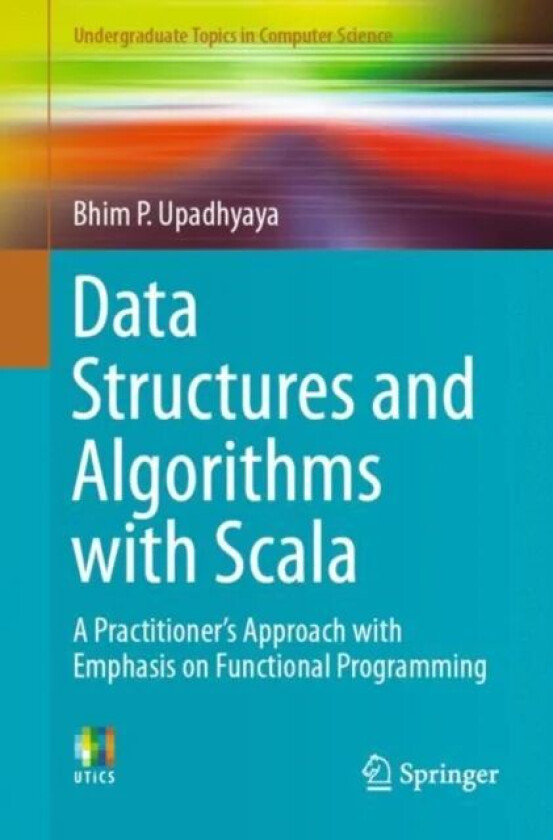 Data Structures and Algorithms with Scala av Bhim P. Upadhyaya