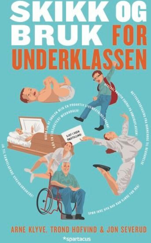 Skikk og bruk for underklassen av Trond Hofvind, Arne Klyve, Jon Severud