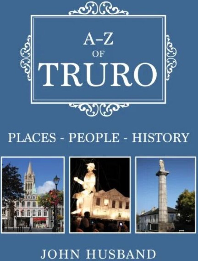 A-Z of Truro av John Husband