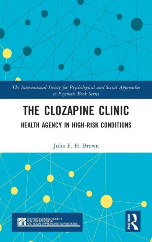 The Clozapine Clinic av Julia Brown