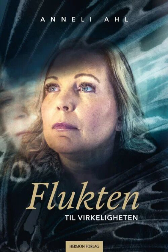 Flukten til virkeligheten av Anneli Ahl