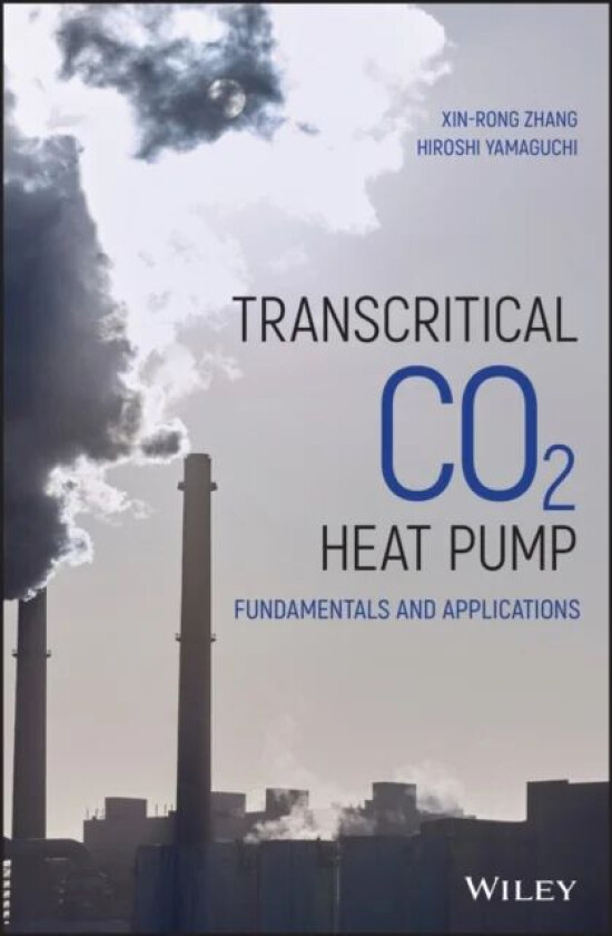 Transcritical CO2 Heat Pump av Xin-rong Zhang, Hiroshi Yamaguchi
