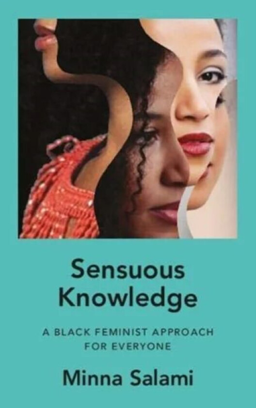 Sensuous Knowledge av Minna Salami