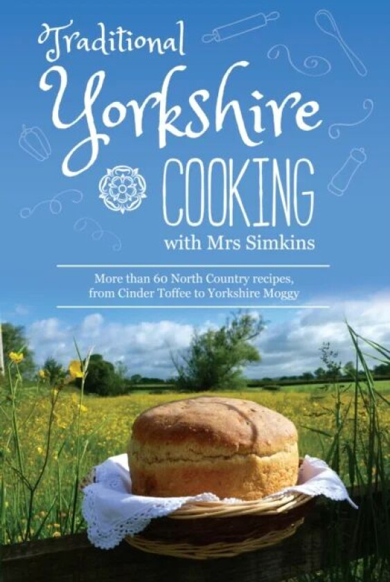 Traditional Yorkshire Cooking av Sue Simkins