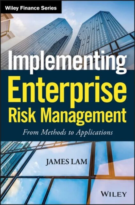 Implementing Enterprise Risk Management av James Lam