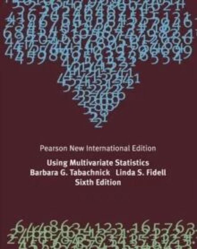 Using Multivariate Statistics: Pearson New International Edition av Barbara Tabachnick, Linda Fidell