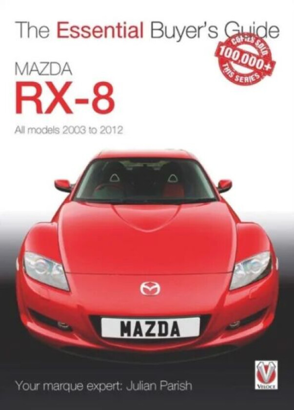Mazda Rx-8: Alll Models 2003 to 2012 av Julian Parish