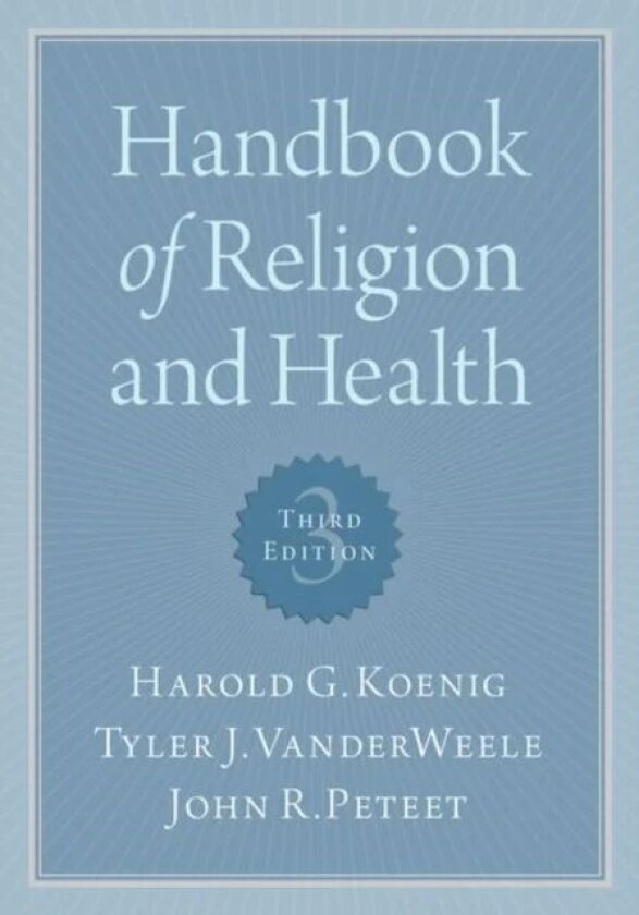 Handbook of Religion and Health av Harold G. (Professor of Psychiatry & Behav Koenig