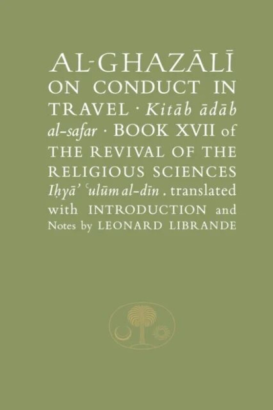 Al-Ghazali on Conduct in Travel av Abu Hamid al-Ghazali