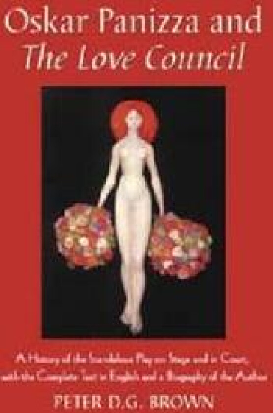 Oskar Panizza and The Love Council