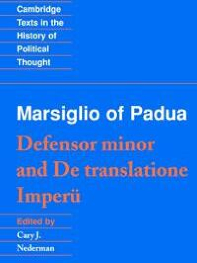 Marsiglio of Padua: 'Defensor minor' and 'De translatione imperii'