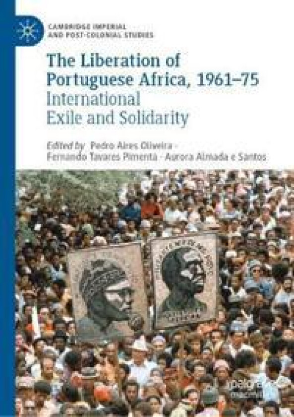 The Liberation of Portuguese Africa, 1961-75