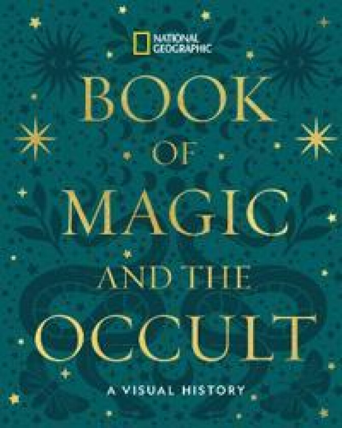 National Geographic Book of Magic and the Occult