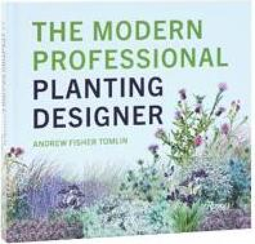 The Modern Professional Planting Designer