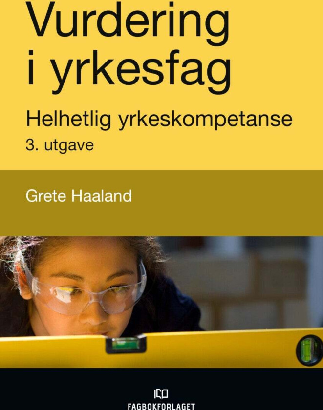 Vurdering i yrkesfag av Grete Haaland