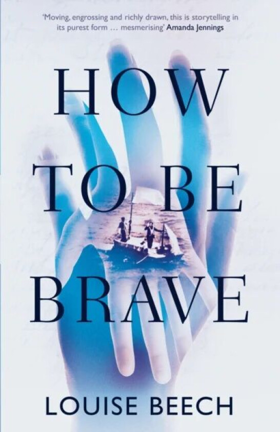 How to be Brave av Louise Beech