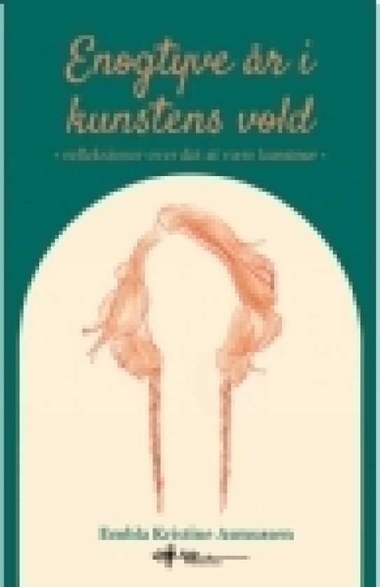 Enogtyve år i Kunstens vold | Embla Kristine Asmussen | Språk: Dansk