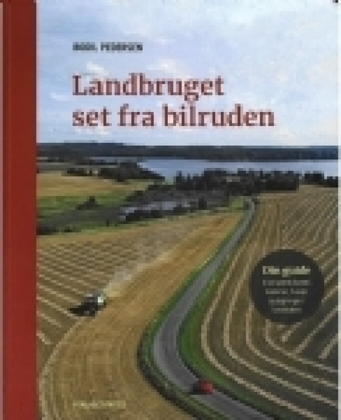 Landbruget set fra bilruden | Bodil Pedersen | Språk: Dansk