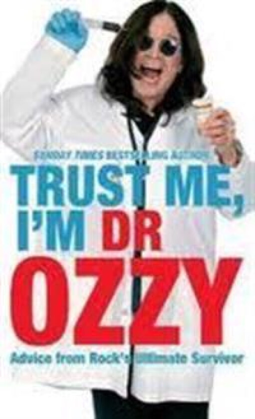 Trust Me, I'm Dr Ozzy